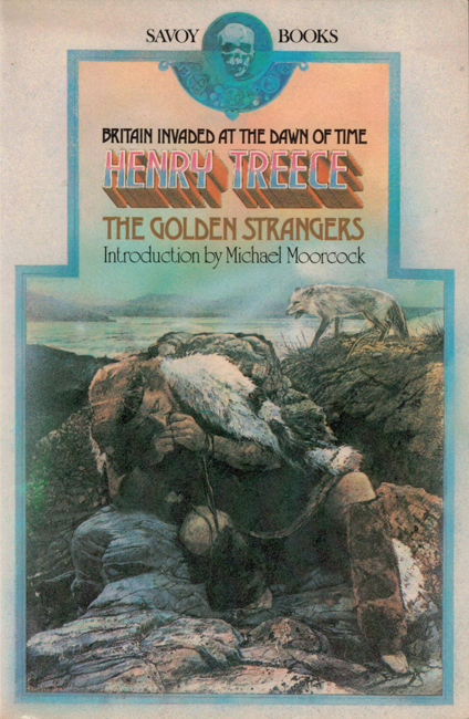 1980  <b><I> The Golden Strangers</I></b>, by Henry Treece, Savoy trade p/b